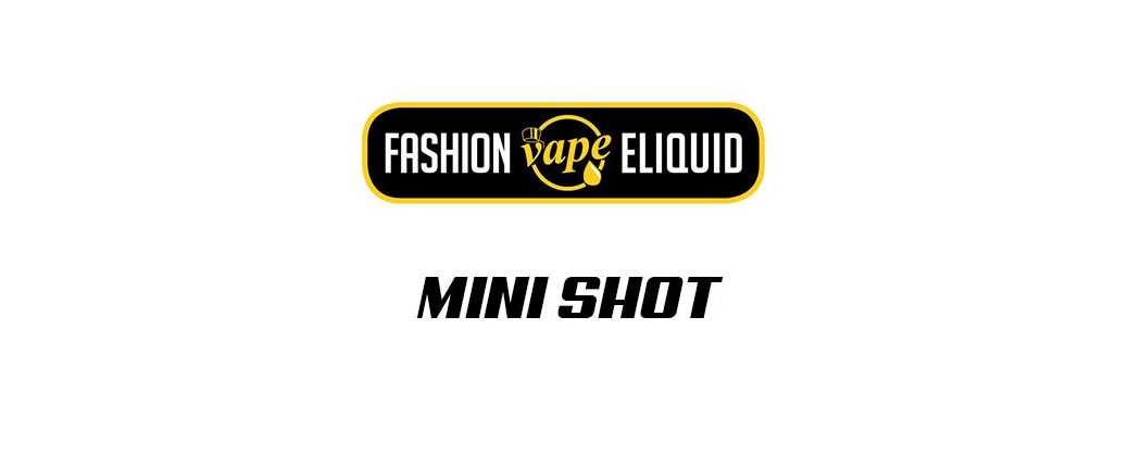 FASHION VAPE Liquidi MINI SHOT | Smo-kingShop